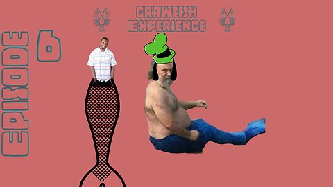 Mermaids With Speech Impediments - Crawfish Experience #6