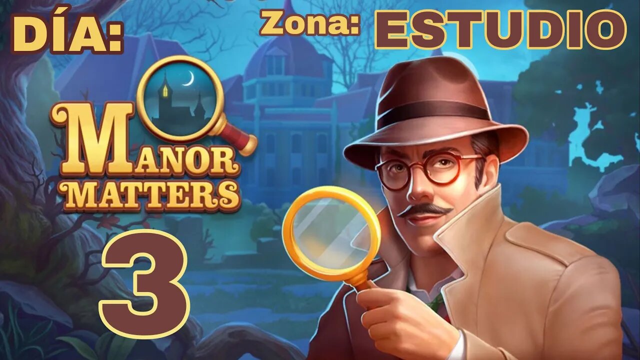 MANOR MATTERS🏚️👻- Zona: ESTUDIO - Día #3👷🏽‍♀️