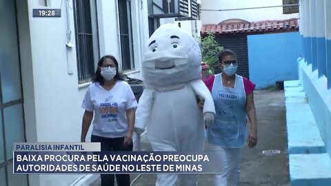 Paralisia infantil: Baixa procura pela vacinação preocupa autoridades de saúde no Leste de Minas