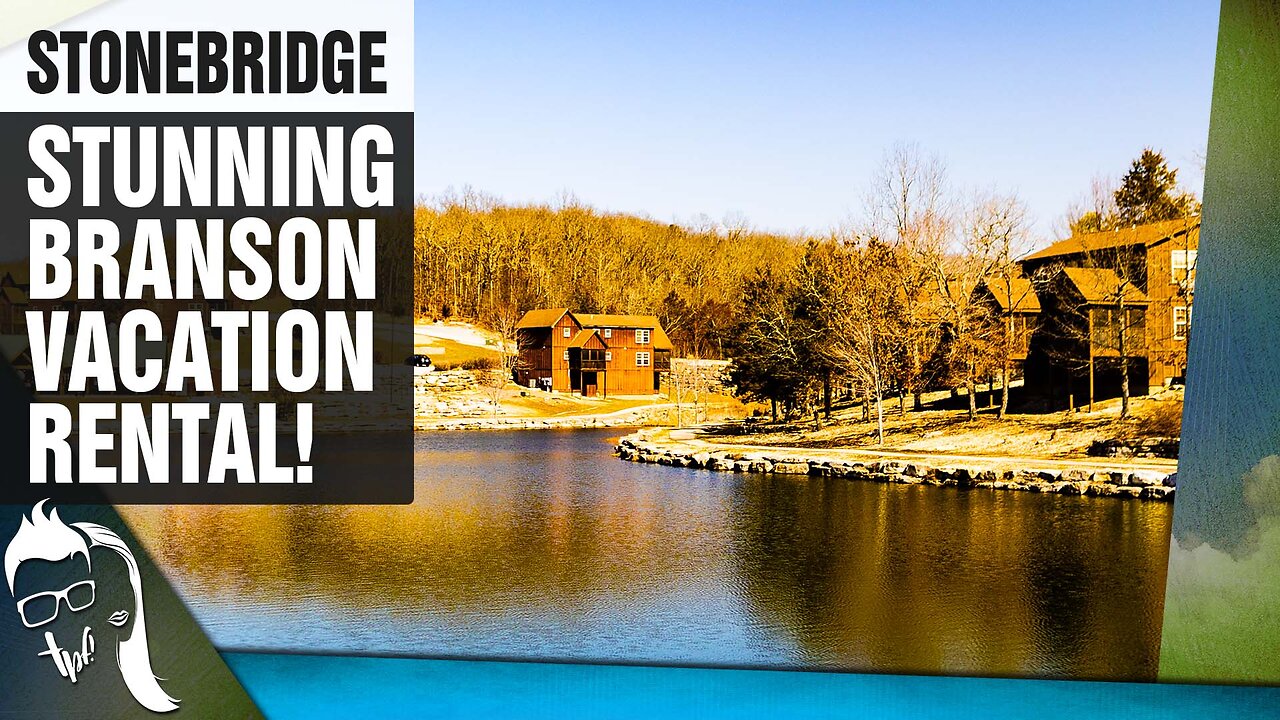 Unforgettable Lodging in Branson Missouri! | Stonebridge