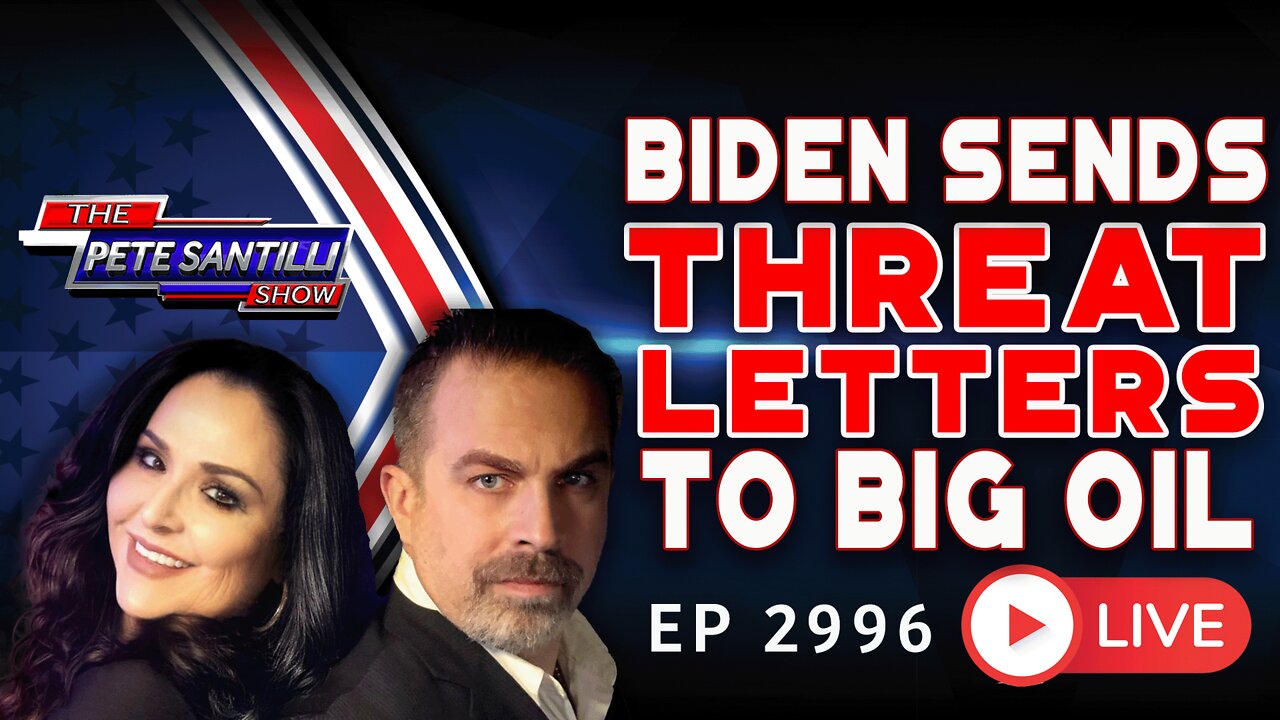 Biden Sends Threat-Letters To Big Oil | EP 2996-6PM