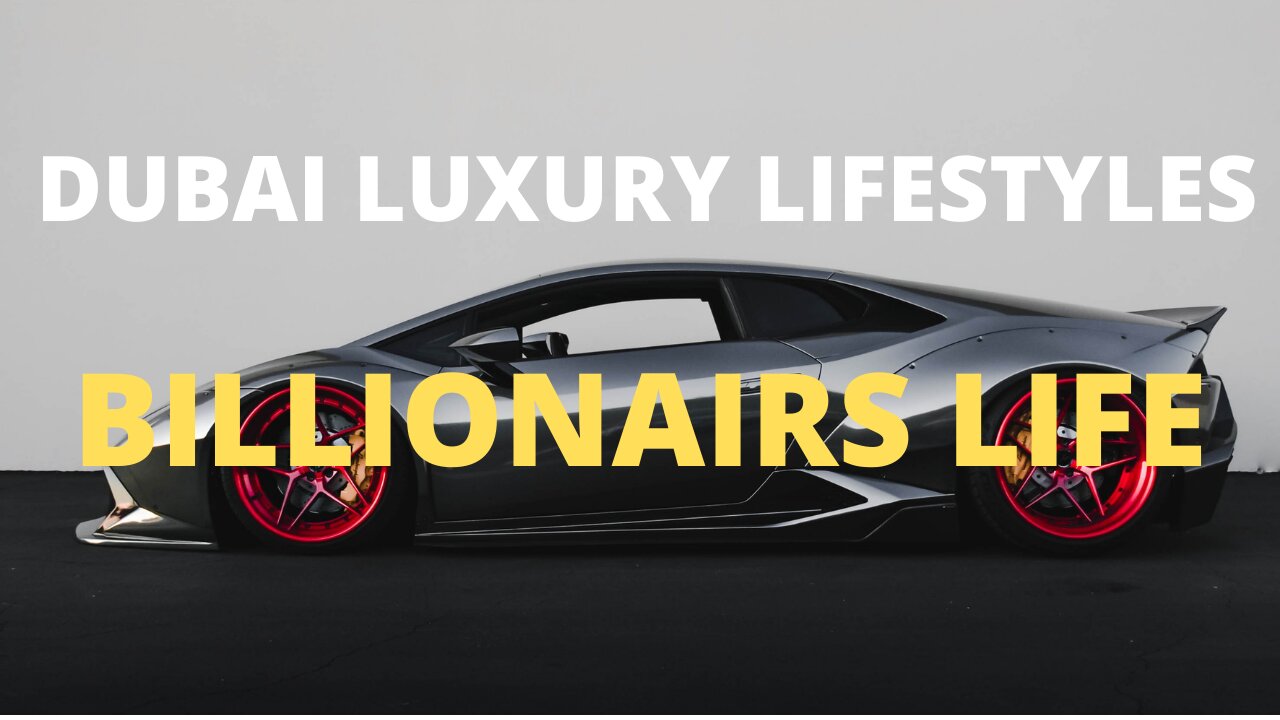 Billionaires Lifestyle In Dubai | Billionaires Lifestyle | The Richest City In The World