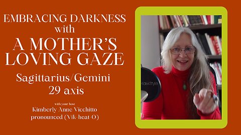 Gemini 29. Sagittarius 29. A Mother's Loving Gaze. Astrology. Symbolism. Podcast. Sabian Degree.