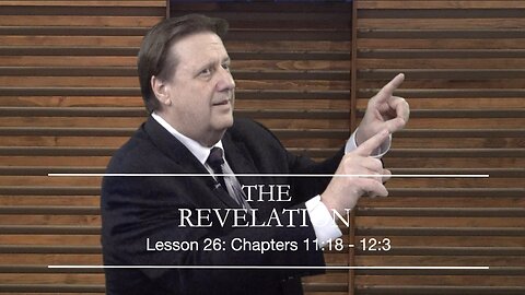 Revelation Lesson 26 Dr Jim Hastings