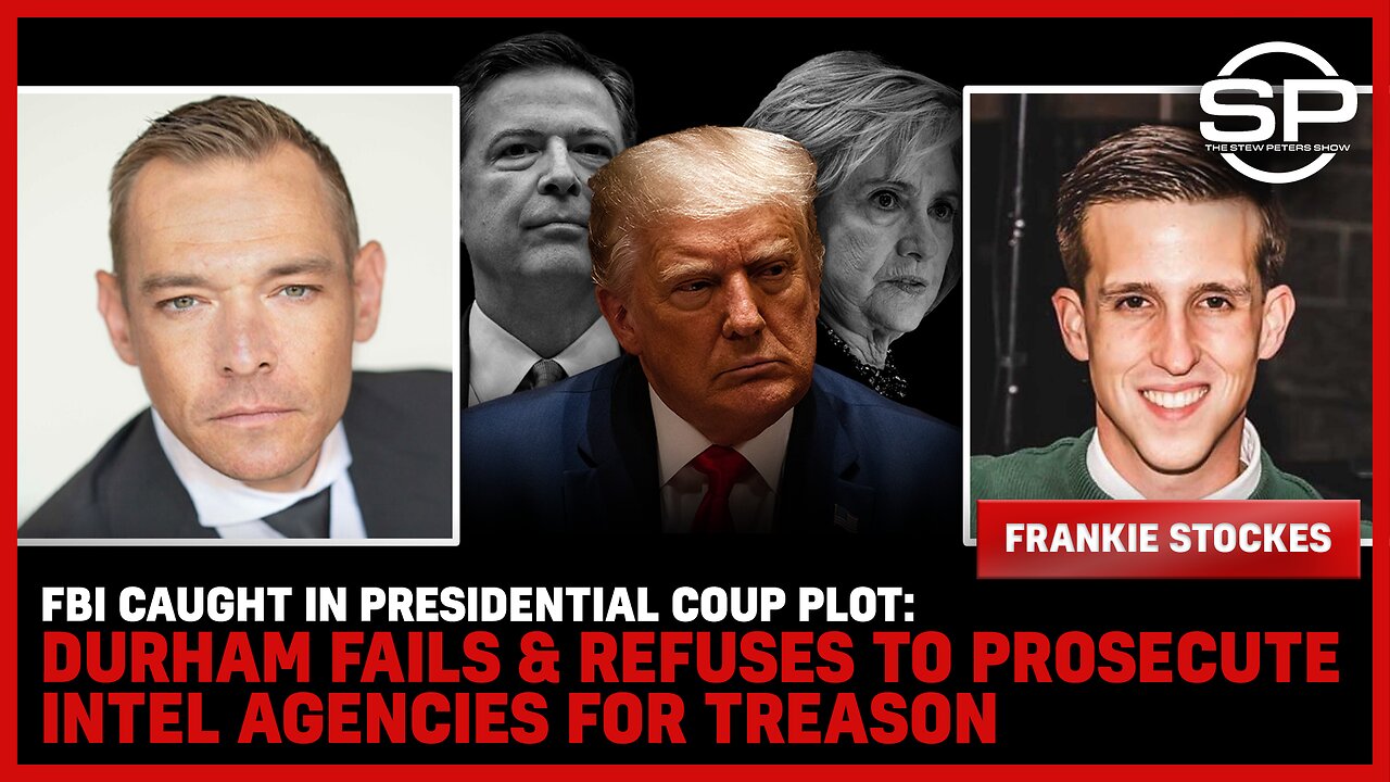 FBI CAUGHT In Presidential COUP Plot: Durham Fails & REFUSES To Prosecute Intel Agencies For TREASON