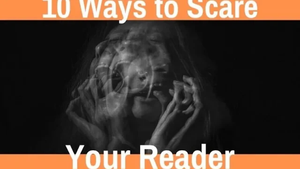 10 Ways to Scare Your Reader - Writing Today | S04 E02