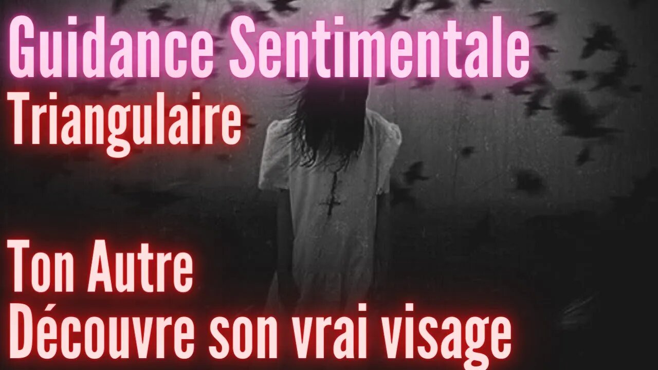 ⚠️ #Triangulaire ⚠️ IL DÉCOUVRE SON VRAI VISAGE ! - #GuidanceSentimentale