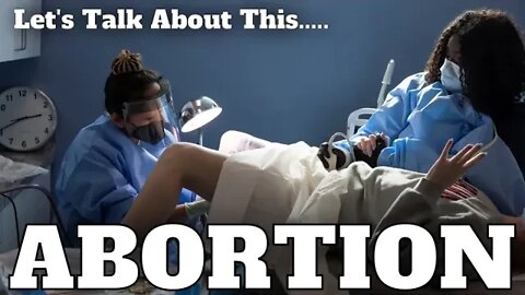 Let's Talk About Abortion