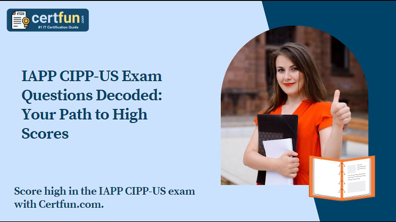 IAPP CIPP-US Exam Questions Decoded: Your Path to High Scores [2025]