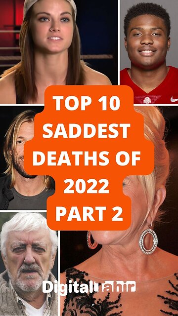 Top 10 Saddest Deaths of 2022 Part 2