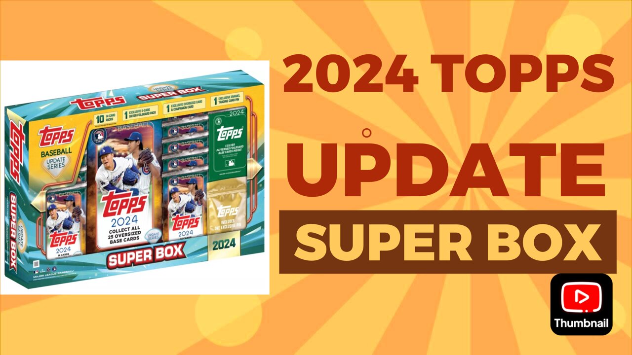 2024 Topps Update Super Box Opening