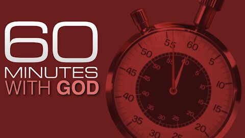 60 Minutes with God
