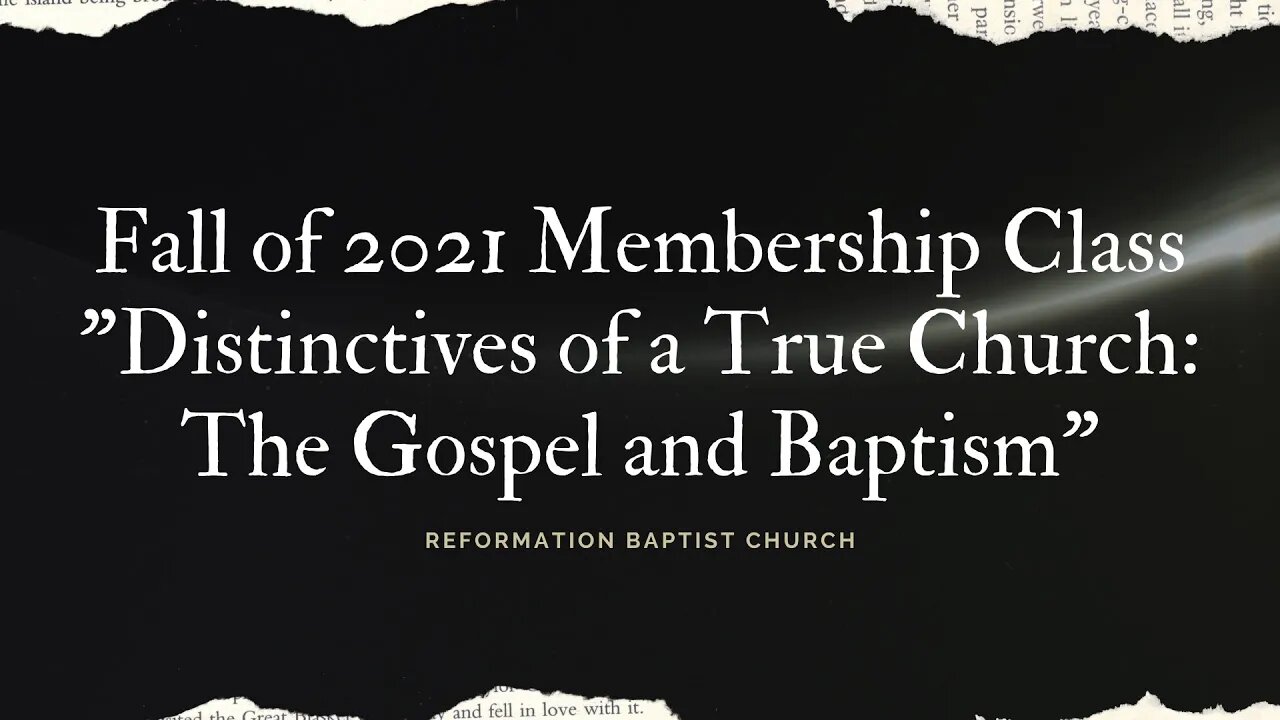 Distinctives of a True Church: The Gospel and Baptism