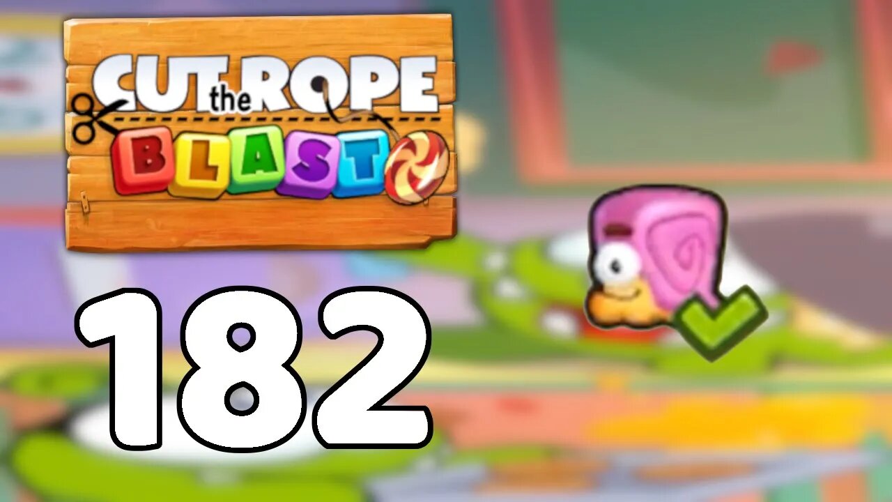 Cut the Rope BLAST 182 - Walkthrough, No Boosters