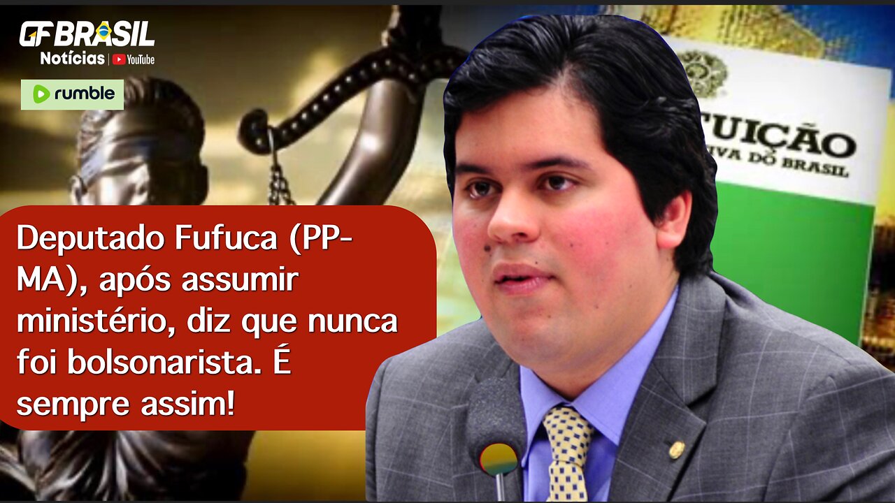 Deputado Fufuca (PP-MA), após assumir ministério, diz que nunca foi bolsonarista. É sempre assim!