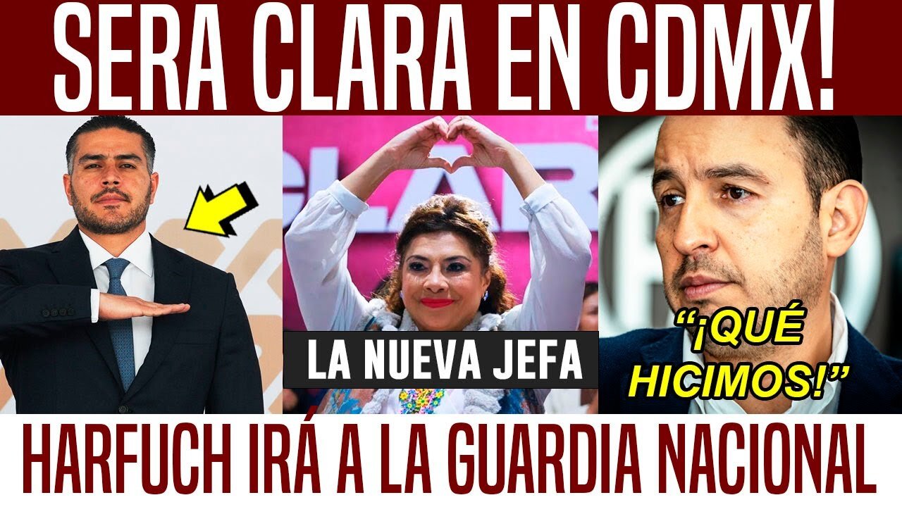 SERÁ CLARA! HARFUCH IRÁ A LA GUARDIA NACIONAL. PANISTAS EN SHOCK. SE PONDRÁ FEO