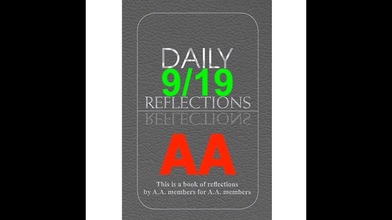 Daily Reflections – September 19 – Alcoholics Anonymous - Read Along