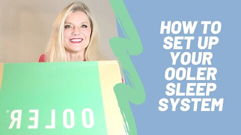 Ooler Unboxing and How to Set Up Your Ooler Sleep System