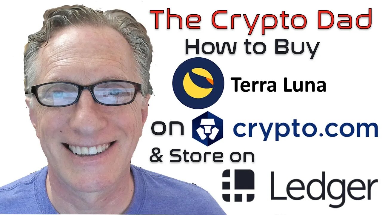 How to Purchase Terra LUNA on Crypto.com and Store in a Ledger Nano Based Hardware Wallet