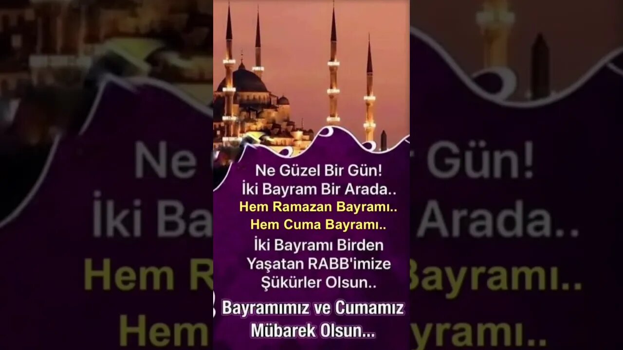 Bayramınız ve Cumanız Mübarek Olsun İnşallah