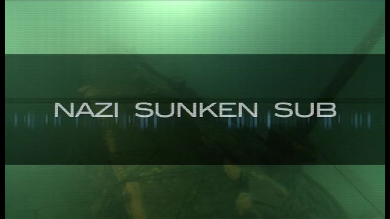 Nazi Sunken Sub (2011, 720p HD Documentary)