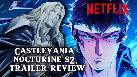 Castlevania Nocturine S2 Trailer and Review