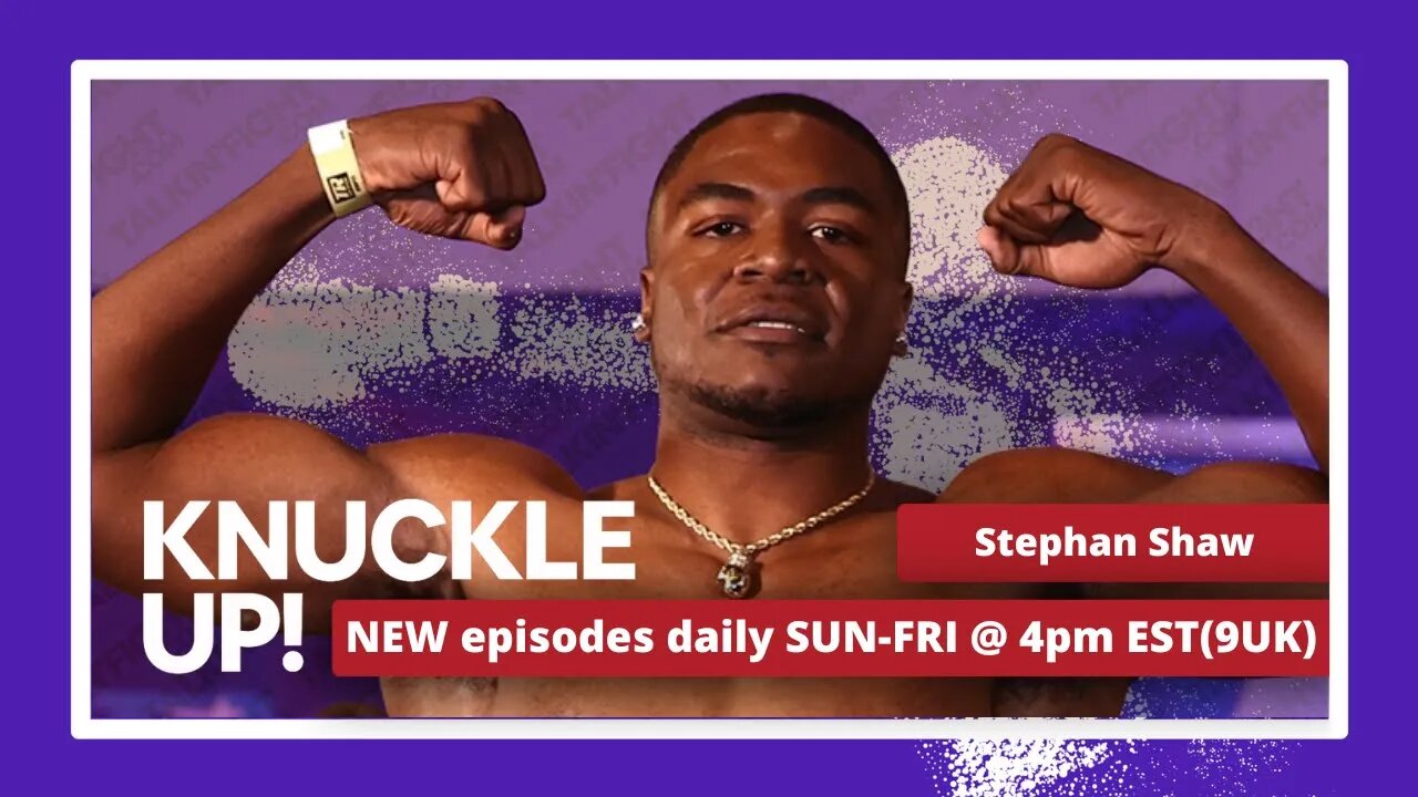 Stephan Shaw | Knuckle Up with Mike and Cedric