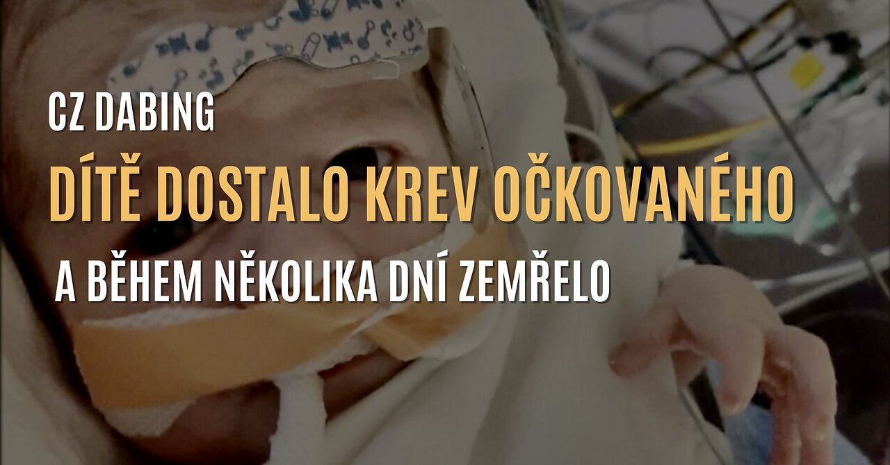 Dítě, kterému byla podána transfuze krve očkovaného, zemřelo na krevní sraženinu (CZ DABING)