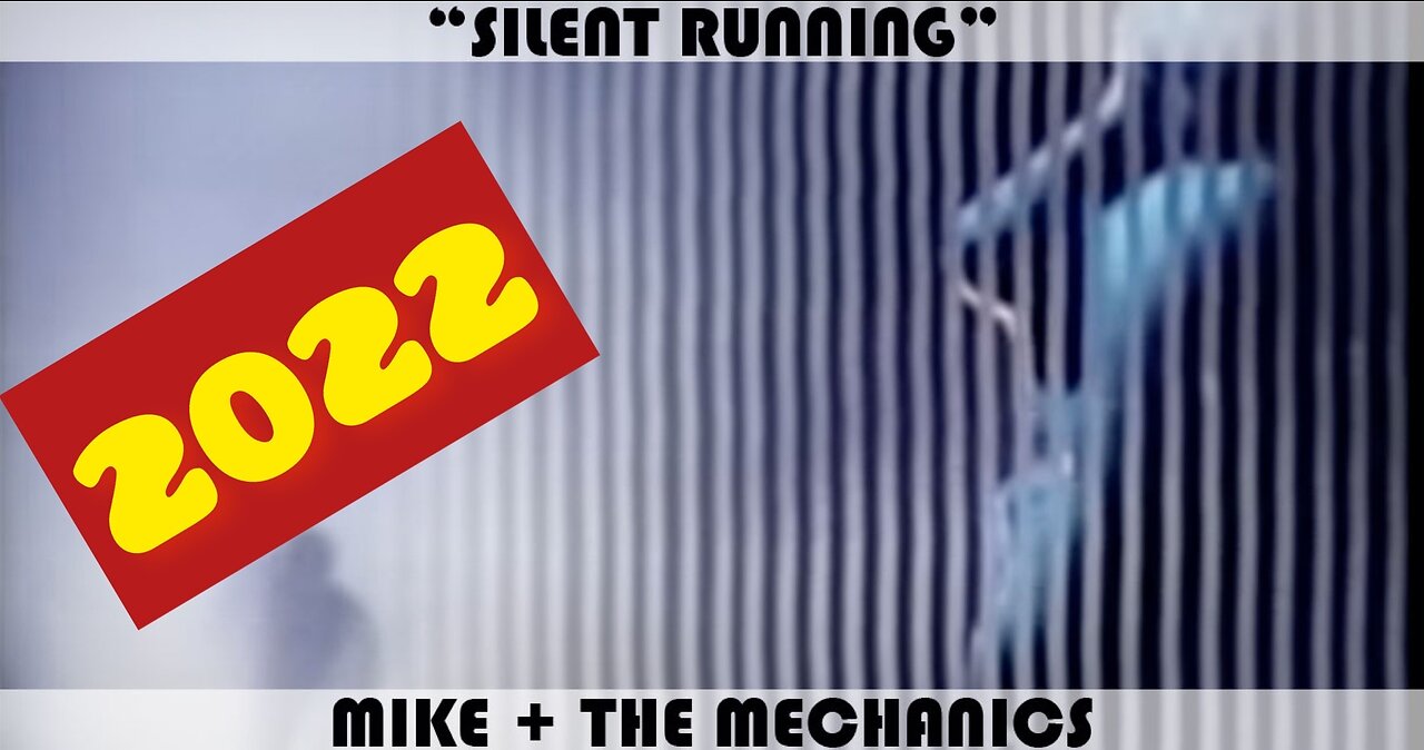 Mike and the Mechanics - Silent running (my 2022 version)