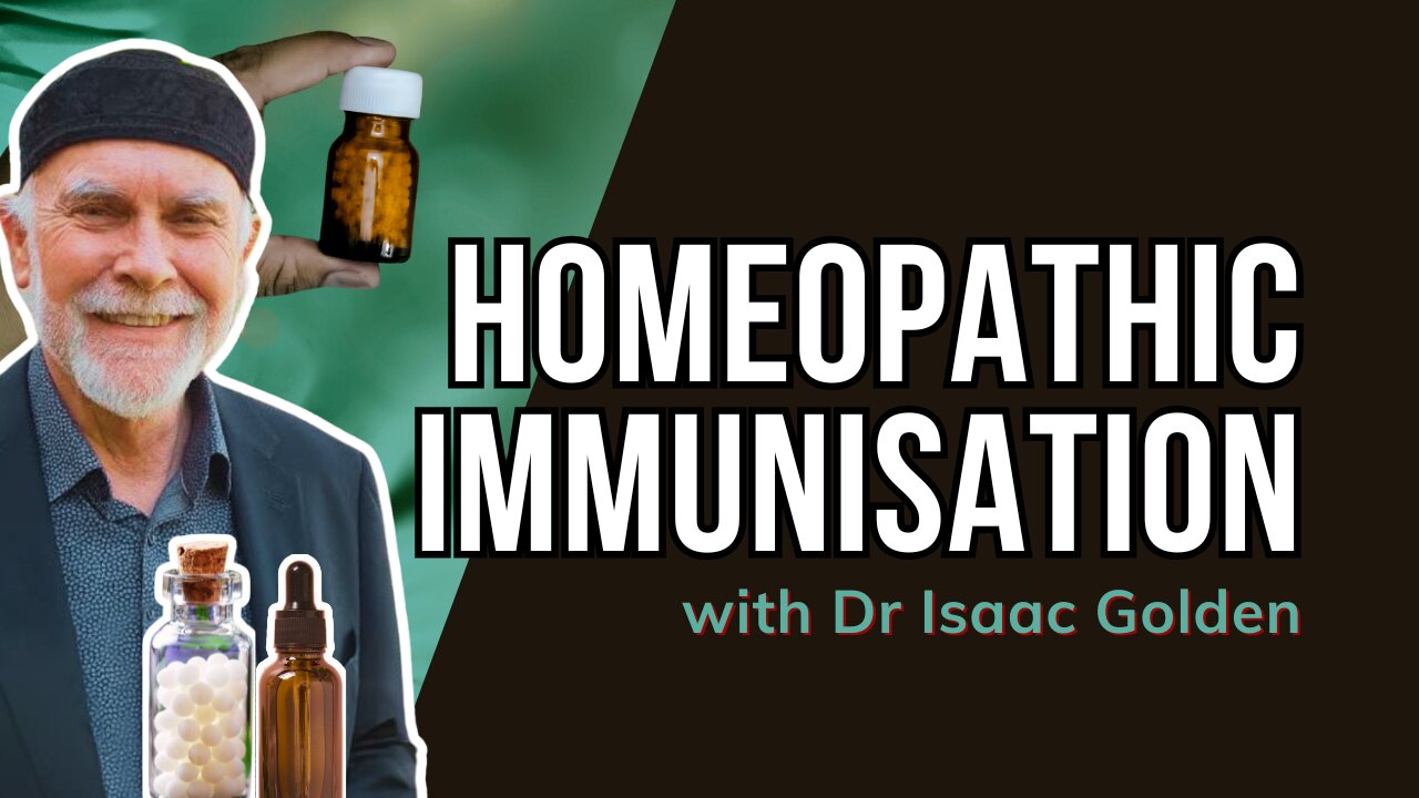 Homeopathic Immunisation with Dr Isaac Golden