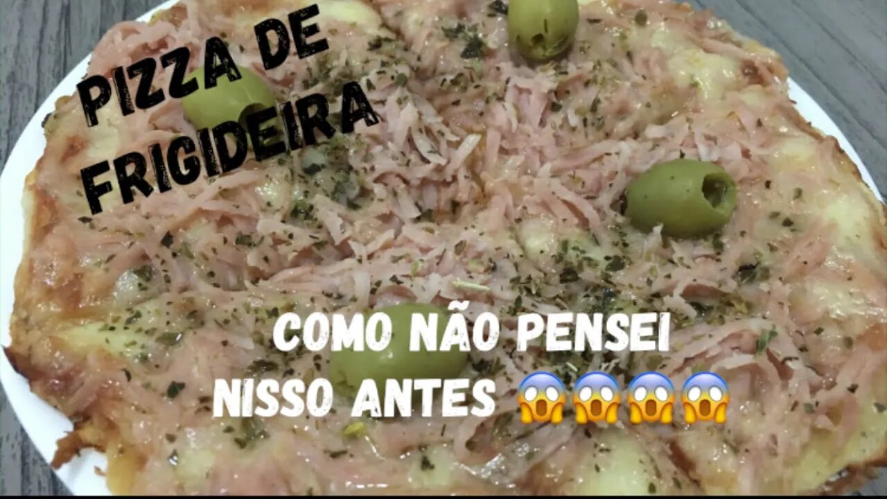 Pizza de Frigideira - Rápida e prática- COMO NÃO PENSEI NISSO ANTES #FiqueEmCasa e Cozinhe #Comigo