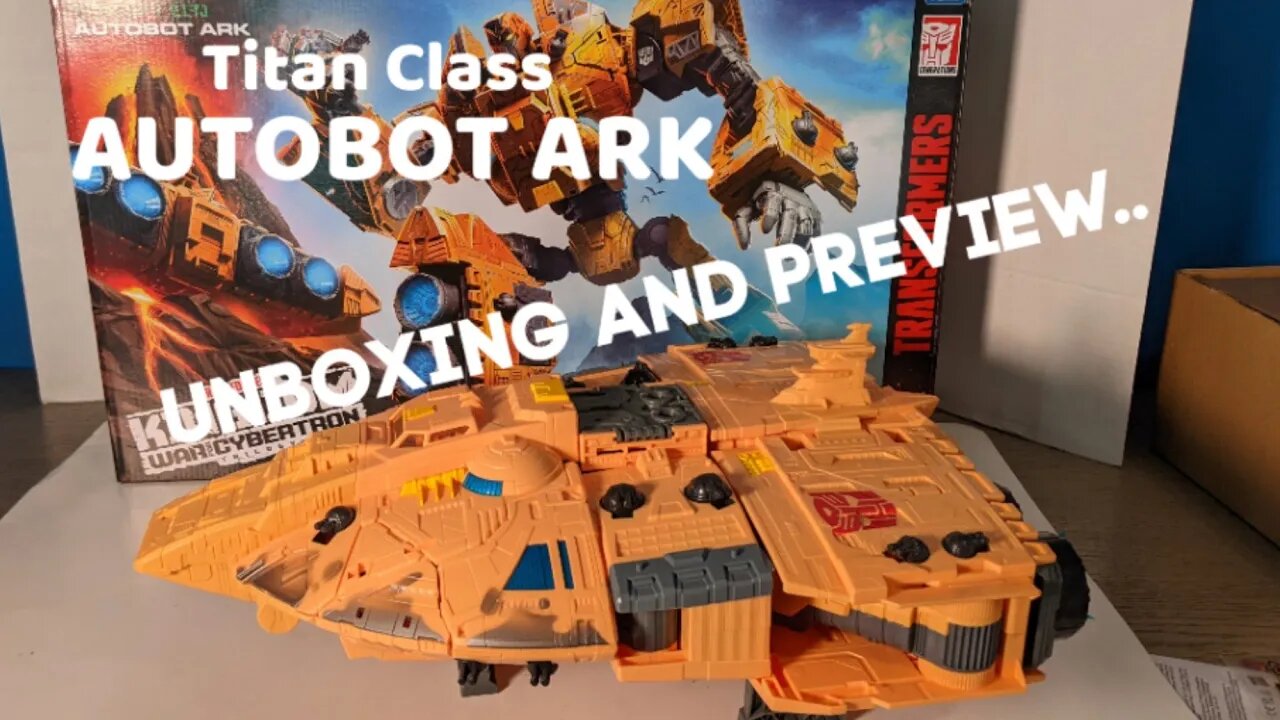 Transformers AUTOBOT ARK & MAINFRAME WFC Kingdom Titan Class Unboxing and Preview by Rodimusbill