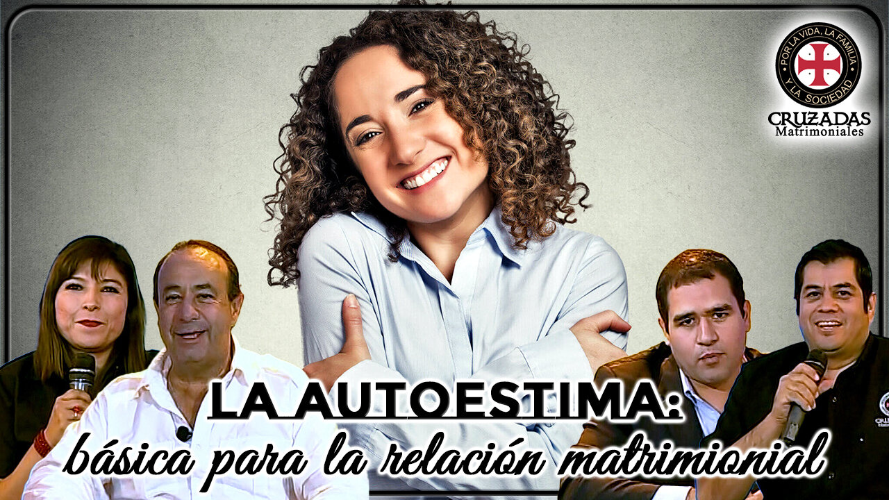 La autoestima: básica para la relación matrimonial - Cruzadas Matrimoniales