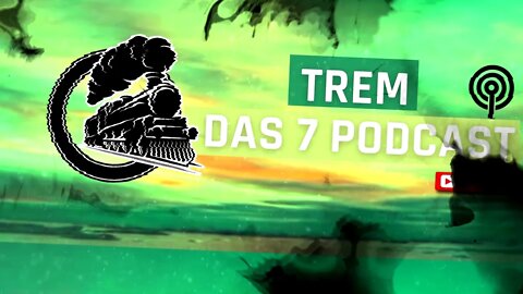 📻 CONHEÇA TREM DAS SETE PODCAST