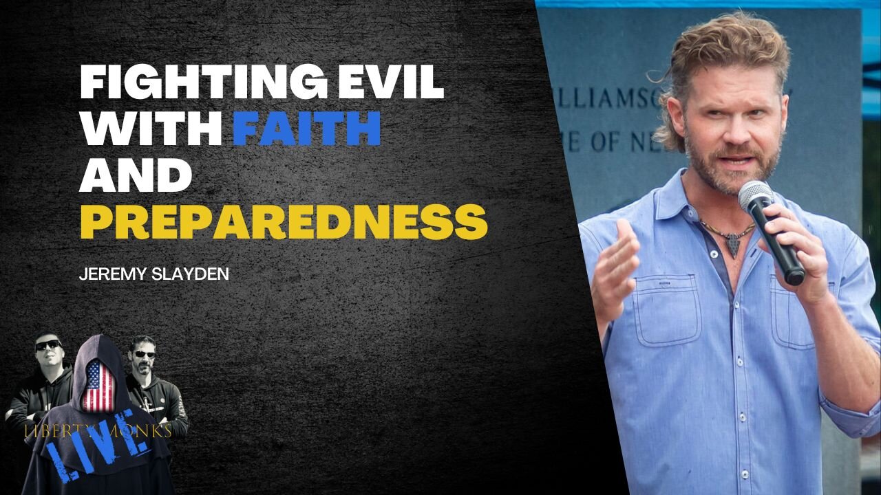 Fighting Evil with Faith and Preparedness featuring Jeremy Slayden