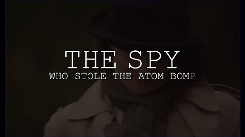 The Jewish Spy Who Stole the USA Atom Bomb - Free Documentary History