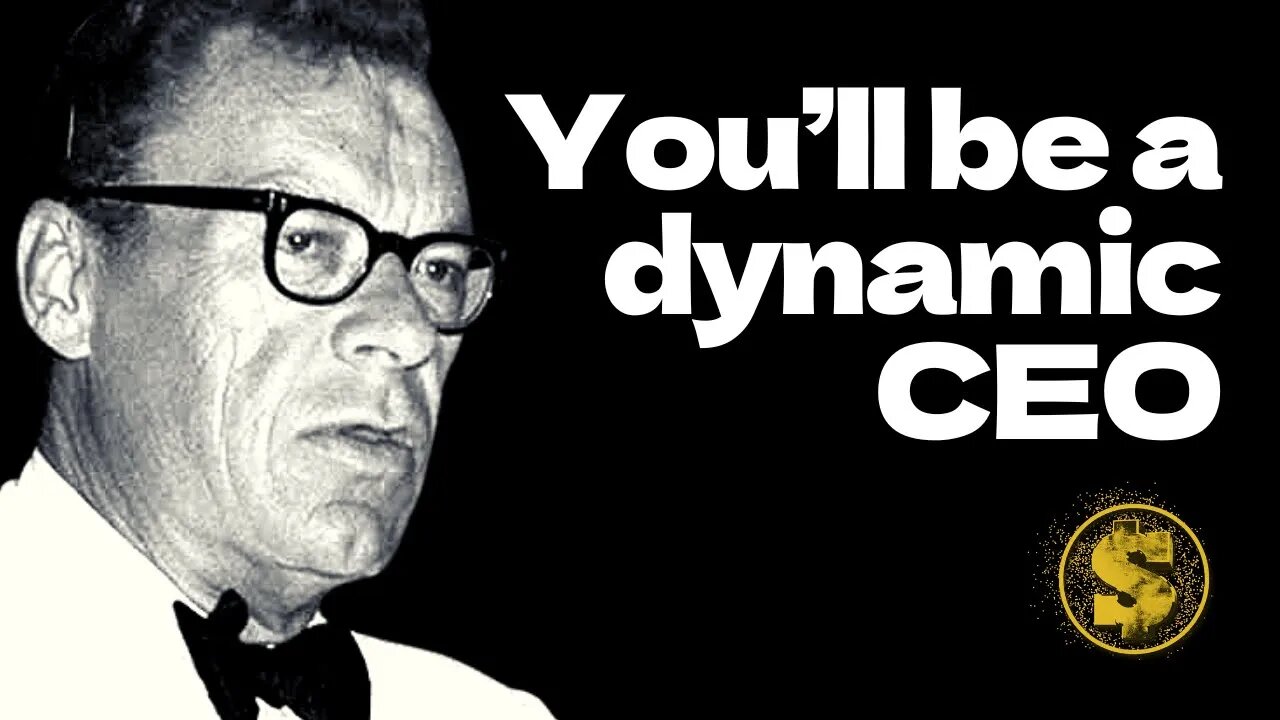 If You Do This Correctly, You’ll be a Dynamic CEO! - Earl Nightingale