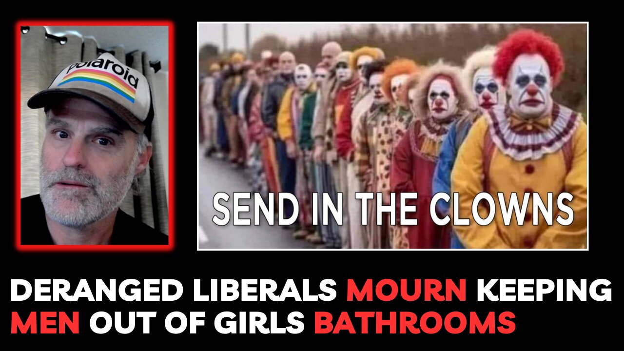 Deranged Liberals Mourn Keeping Men Out of Girls Bathrooms