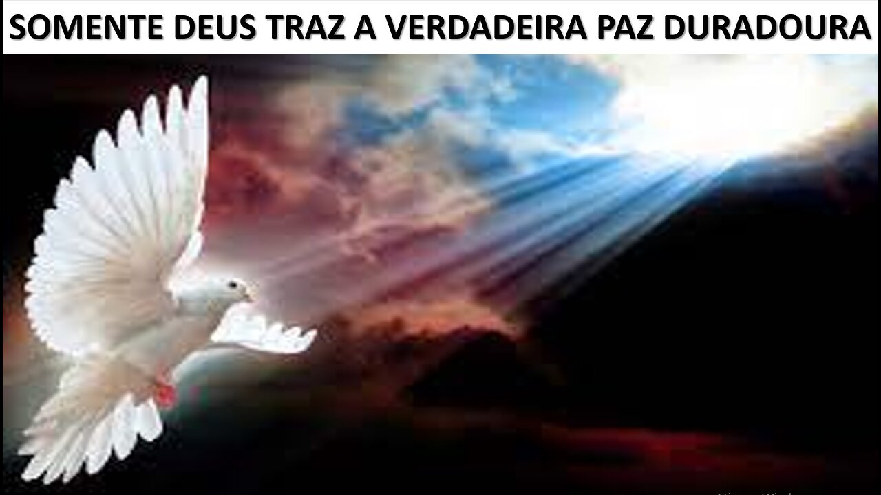 Somente Deus pode trazer a Paz