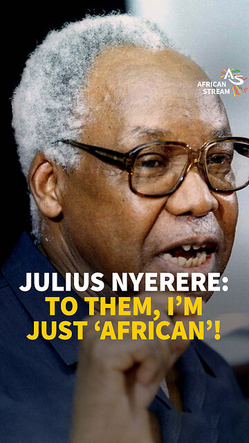 Julius Nyerere: To Them, I’m Just ‘African’!