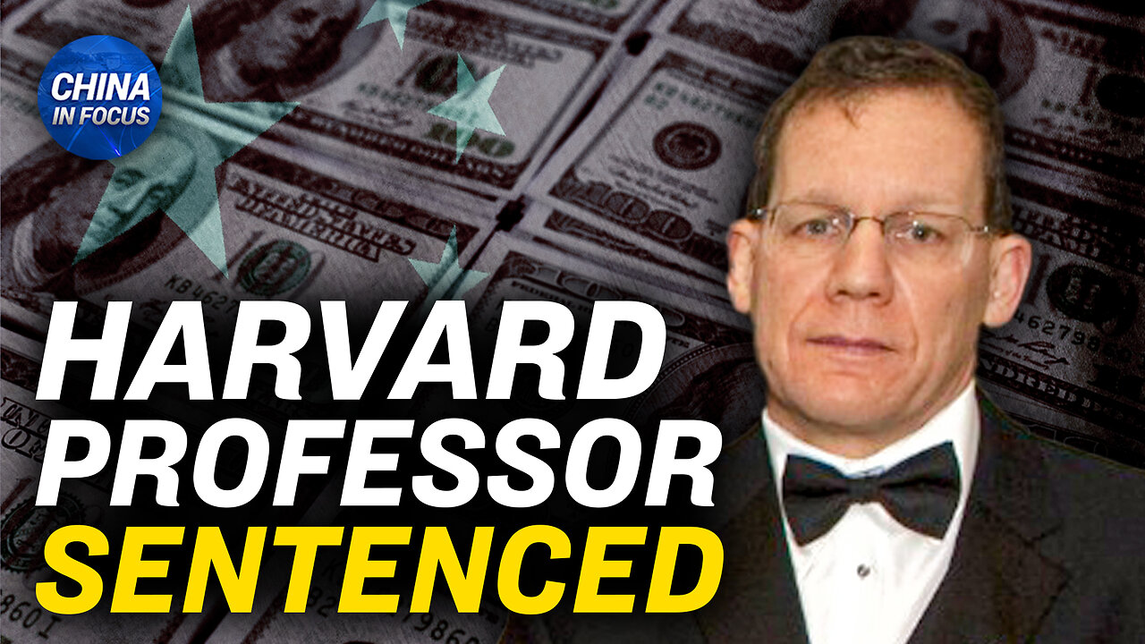 Harvard Professor Sentenced to House Arrest and Fines for Hiding China Ties, Foreign Bank Account