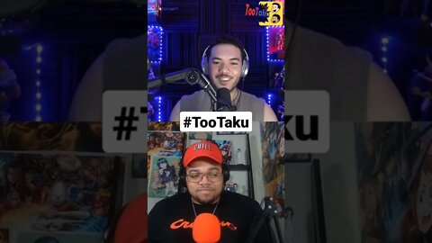 TooTaku 265 Watch or listen to the full episode on TooTaku youtube or your favorite podcasting app