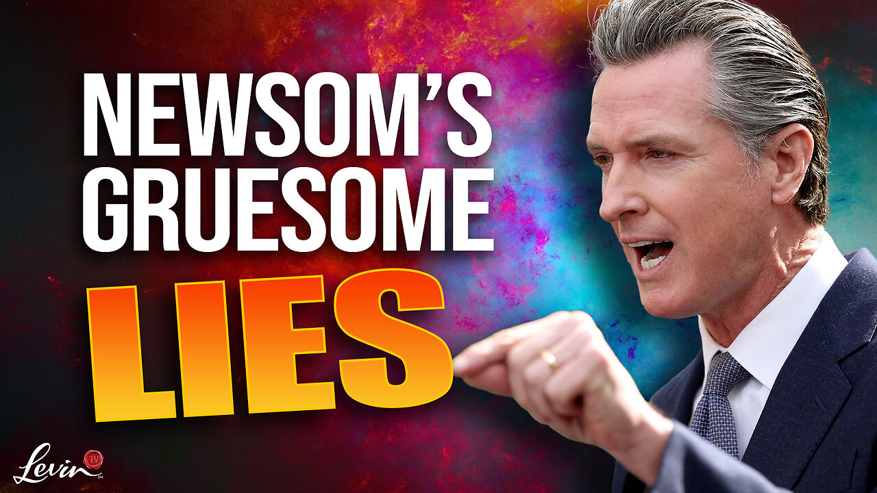 Newsom’s Gruesome Lies