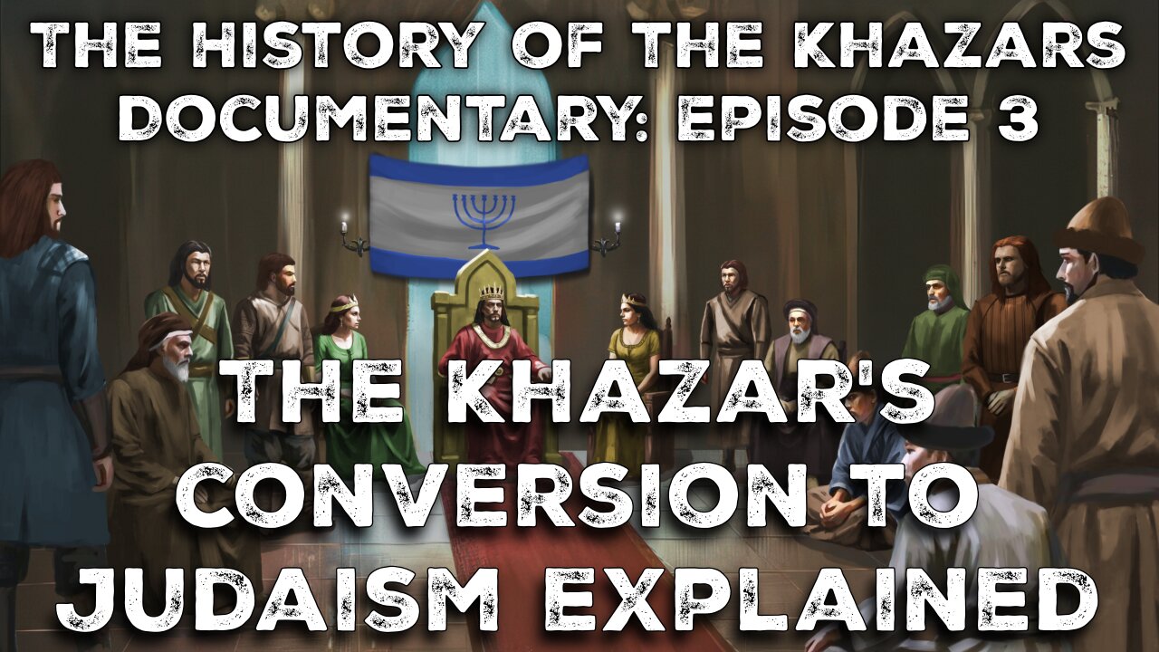 The History of the Khazars Documentary- Episode 3: Conversion to Judaism