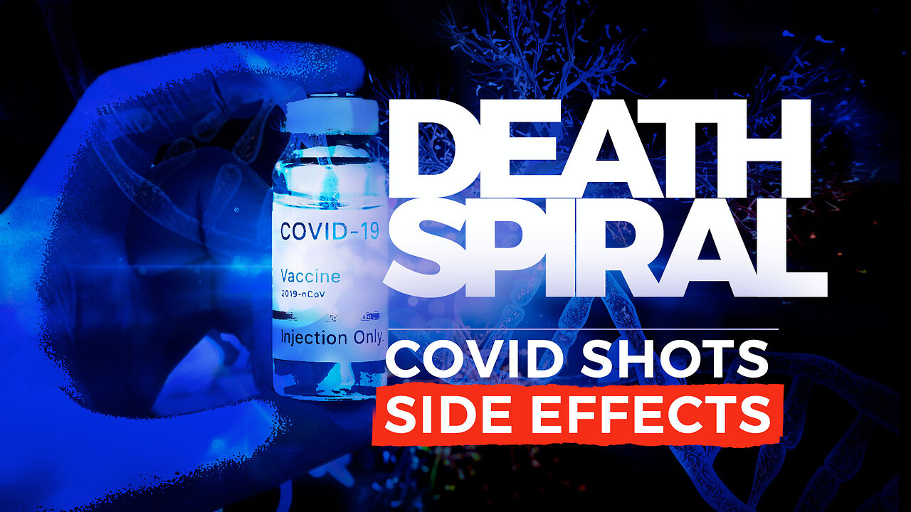 COVID-19 MRNA Shots | Death Spiral COVID Shots Side Effects