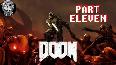 (PART 11) [The Crucible] Doom (2016)