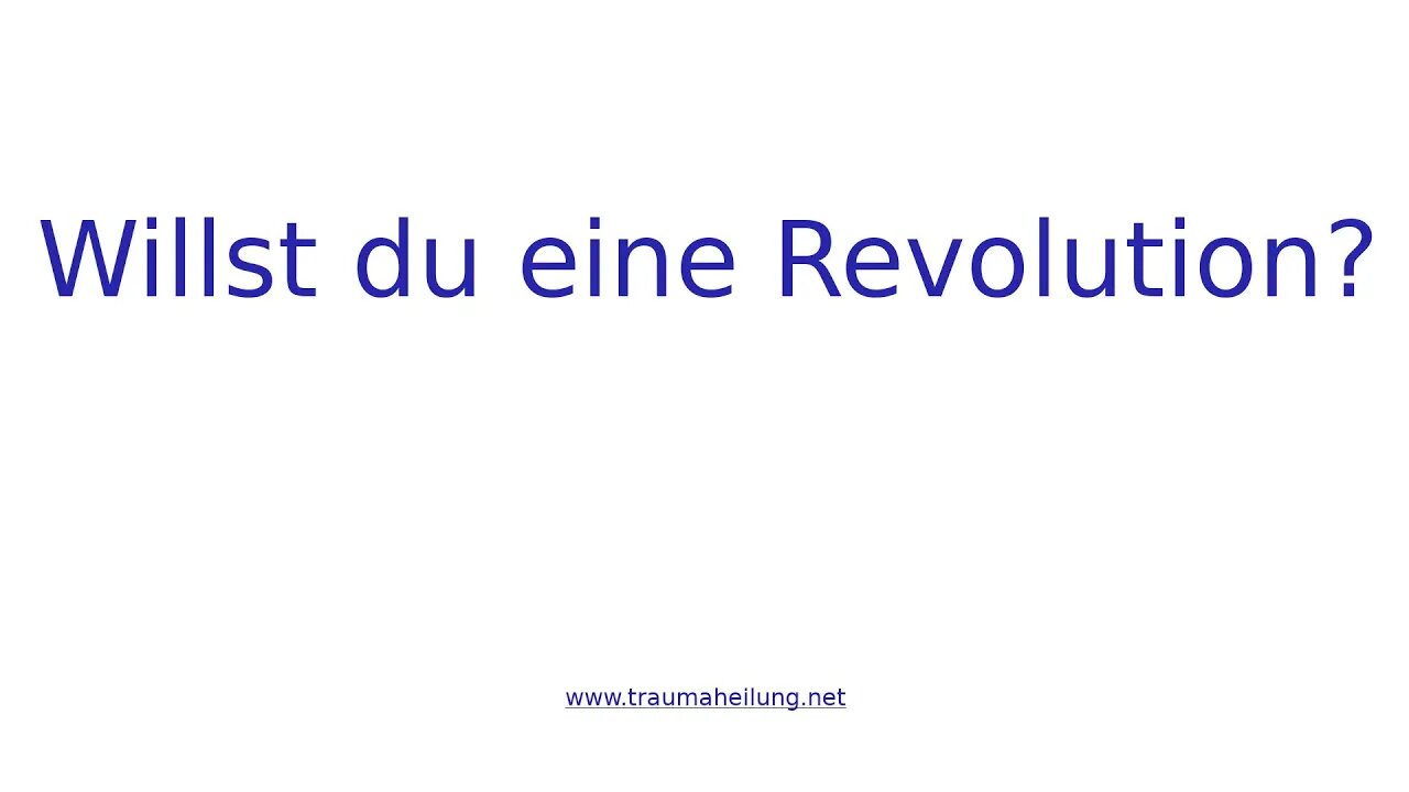 Willst du eine Revolution?