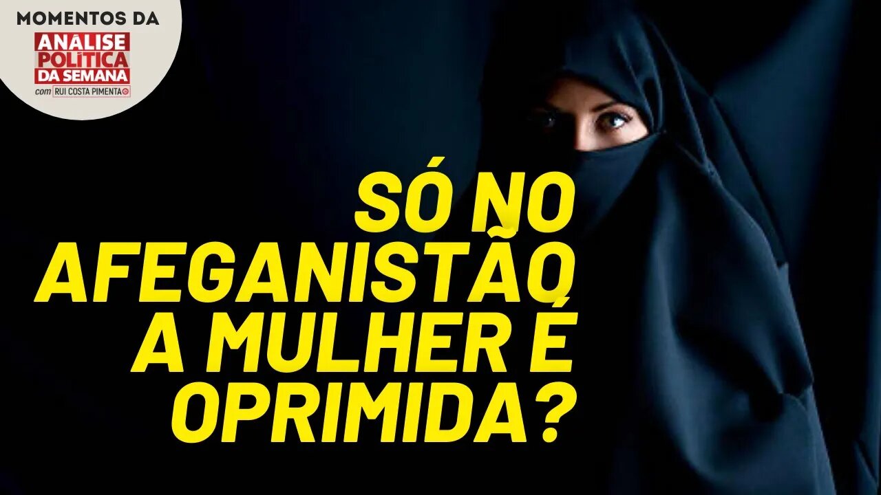 A mulher é livre fora do Afeganistão | Momentos