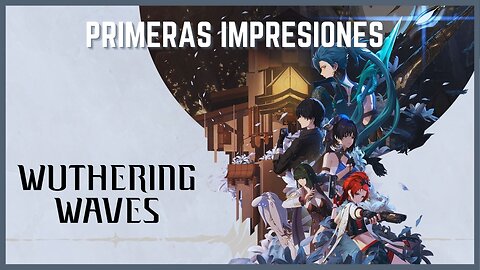 Wuthering Waves - Primeras Impresiones | PC Ultrawide 4K