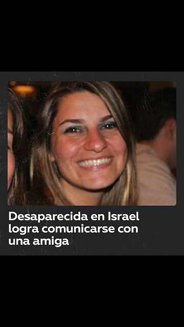 Brasileña desaparecida en Israel manda un audio a una amiga